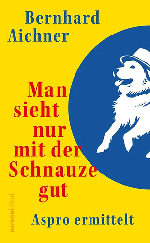 Man sieht nur mit der - , schnauze